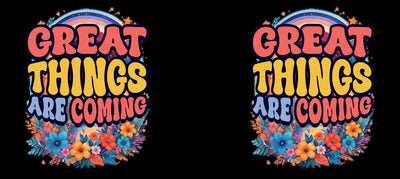Great Things Are Coming –  White Ceramic Mug